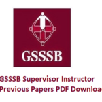 GSSSB Supervisor Instructor Previous Papers
