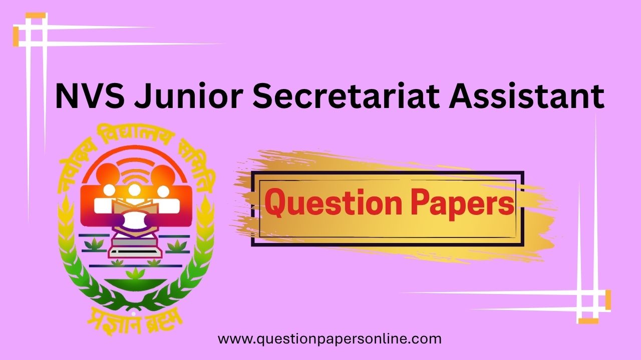 NVS Junior Secretariat Assistant Previous Papers